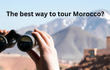 The best way to tour Morocco